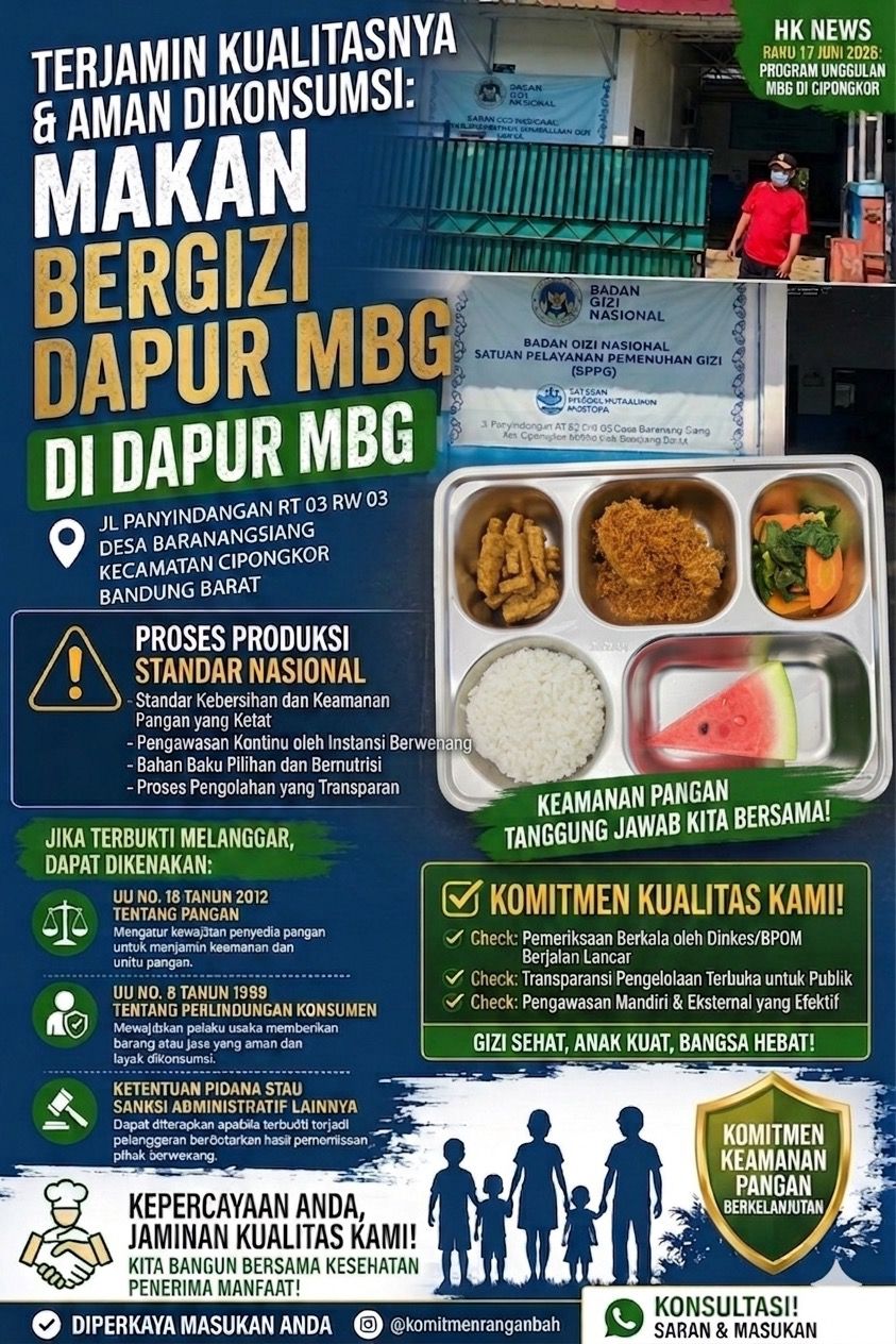 SPPG CIPONGKOR TERUS TINGKATKAN KUALITAS MENU MBG DARI PERIODE KE PERIODE, RESPON CEPAT MASUKAN WARGA Bandung Barat, HK NEWS RABU 17 JUNI 2026 – Satuan Pelayanan Program Gizi (SPPG) di Dapur Makan Bergizi Gratis (MBG) Jl. Panyindangan, Desa Baranangsiang, Kecamatan Cipongkor, Bandung Barat, menegaskan komitmennya untuk terus melakukan evaluasi dan perbaikan mutu pelayanan. Langkah ini diambil sebagai bagian dari dedikasi mendistribusikan makanan yang sehat, aman, dan bergizi tinggi bagi masyarakat. Menanggapi adanya perhatian dari sejumlah warga terkait standar sajian, pihak pengelola menyambutnya sebagai masukan yang konstruktif. SPPG memastikan bahwa dari periode ke periode, standardisasi menu terus mengalami peningkatan yang signifikan, baik dari segi variasi nutrisi maupun pemilihan bahan baku. Komitmen Mutu dan Standardisasi Pangan Sebagai bentuk transparansi dan kepatuhan terhadap regulasi, SPPG selalu mengacu pada standar tertinggi keamanan pangan nasional. Pihak pengelola secara terbuka mendukung adanya pengawasan berkala dari instansi berwenang guna memastikan seluruh proses sedia-saji berjalan optimal. "Kami sangat menghargai perhatian dan kepedulian masyarakat. Masukan dari warga adalah motor utama kami untuk terus berbenah. Dari periode awal hingga saat ini, kami selalu melakukan peningkatan kualitas menu agar tidak hanya memenuhi kecukupan gizi, tetapi juga menjaga cita rasa dan higienitas," ujar perwakilan pengelola dapur MBG Cipongkor. Langkah Perbaikan Berkelanjutan (Continuous Improvement) Dalam menjaga kualitas program MBG, SPPG berkomitmen penuh pada pemenuhan regulasi ketat, antara lain: • Undang-Undang Nomor 18 Tahun 2012 tentang Pangan: Menjamin keamanan, mutu, dan gizi pangan yang didistribusikan kepada penerima manfaat. • Undang-Undang Nomor 8 Tahun 1999 tentang Perlindungan Konsumen: Memastikan hak masyarakat mendapatkan sajian yang aman, layak, dan sehat terpenuhi dengan baik. • Penyaringan Bahan Baku Ketat: Menggandeng pemasok lokal pilihan untuk memastikan kesegaran bahan makanan setiap harinya. • Melalui koordinasi yang semakin erat bersama instansi pengawas keamanan pangan dan pelibatan aktif masyarakat, SPPG optimistis program Makan Bergizi Gratis di wilayah Cipongkor ini dapat berjalan semakin sukses, transparan, dan memberikan dampak kesehatan yang nyata bagi seluruh penerima manfaat. REDAKSI - ALI
